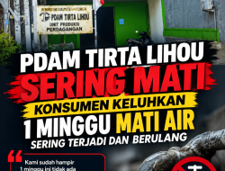 PDAM Tirta Lihou Perdagangan Sering Mati, Konsumen Keluhkan Hampir Sepekan Tanpa Air